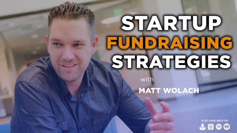 VIDEOCAST: Startup Fundraising Strategies