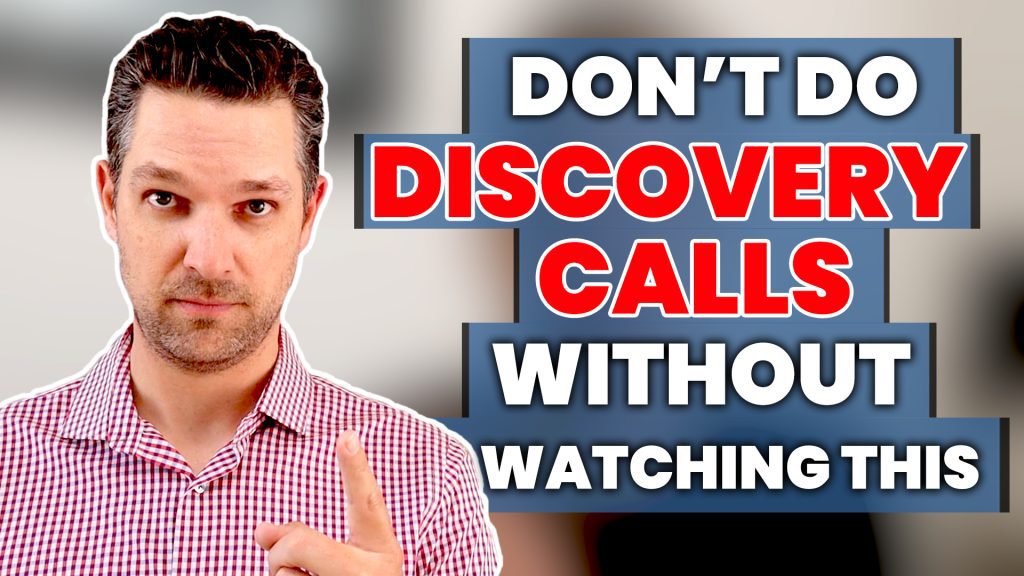 Dont Do Discovery Calls Without Watching This