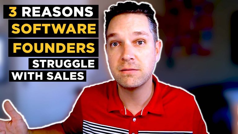 Three Reasons Software Founders Struggle with Sales