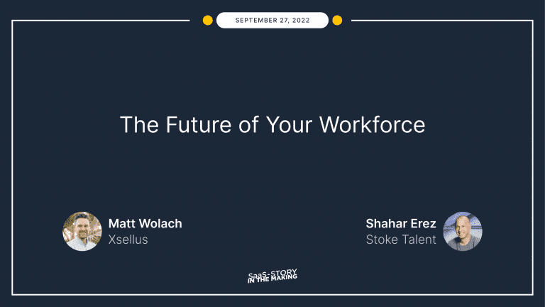 The Future of Your Workforce – with Shahar Erez